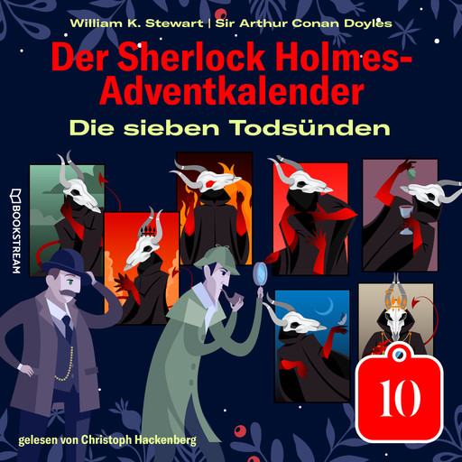 Die sieben Todsünden - Der Sherlock Holmes-Adventkalender, Tag 10 (Ungekürzt), Arthur Conan Doyle, William K. Stewart