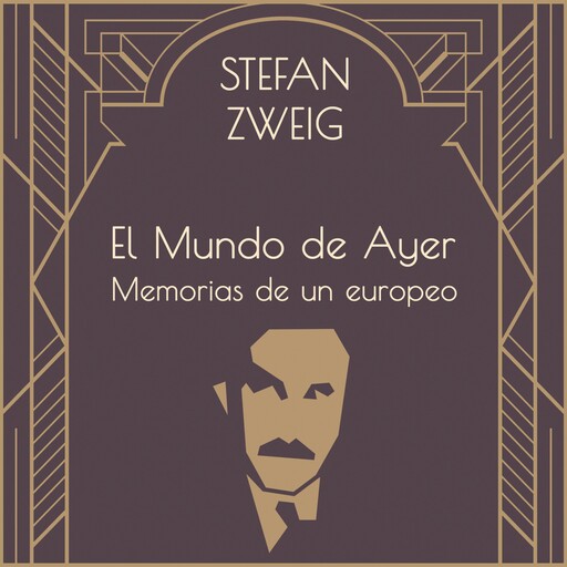 El mundo de ayer, Stefan Zweig