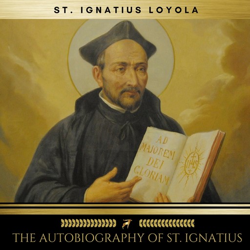 The Autobiography of St. Ignatius, St. Ignatius Loyola