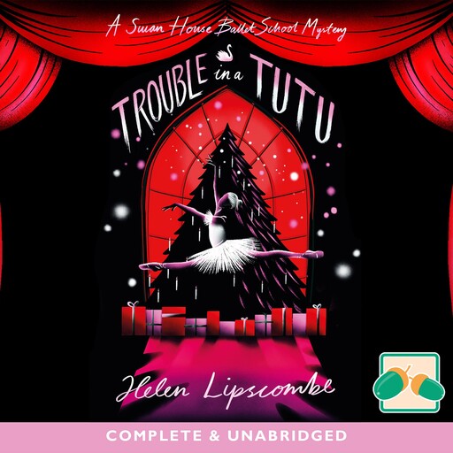 Trouble in a Tutu, Helen Lipscombe