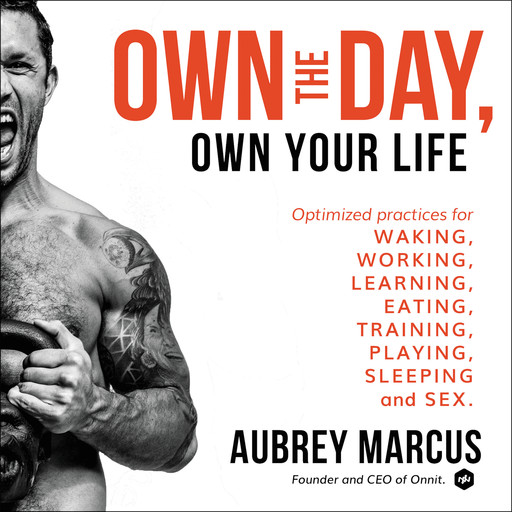 Own the Day, Own Your Life, Aubrey Marcus