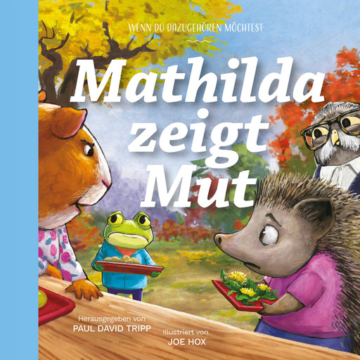 Mathilda zeigt Mut, Paul David Tripp