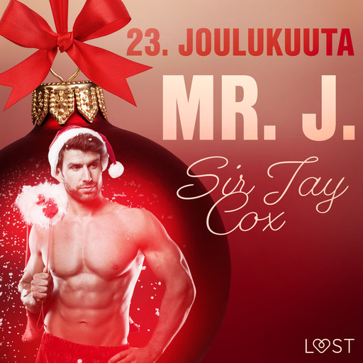 23. joulukuuta: Mr. J. – eroottinen joulukalenteri, Sir Jay Cox