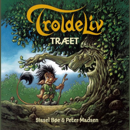 Troldeliv - Træet (Den lille serie), Peter Madsen, Sissel Bøe