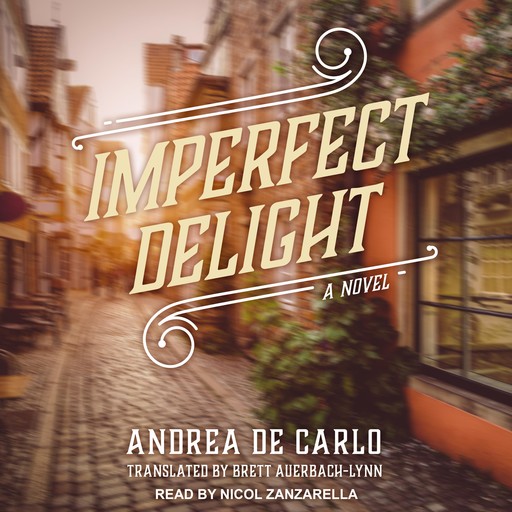 Imperfect Delight, Andrea De Carlo