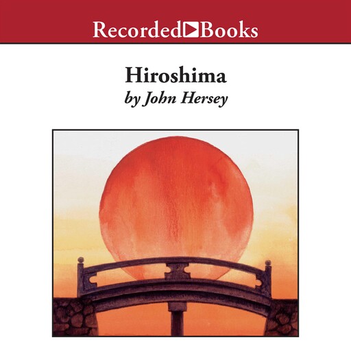 Hiroshima, John Hersey
