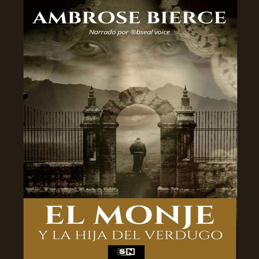 El monje y la hija del verdugo, Ambrose Bierce