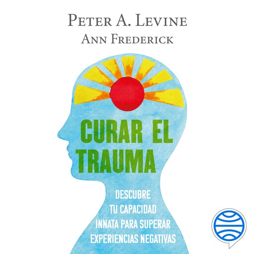 Curar el trauma, Peter A. Levine
