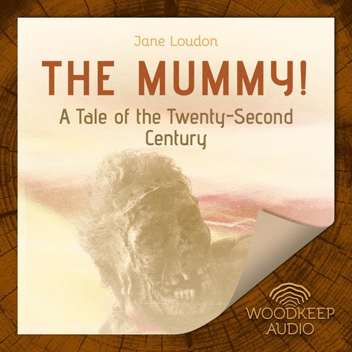 The Mummy!: A Tale of the Twenty-Second Century, Jane Loudon