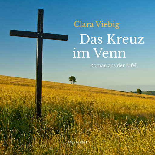 Das Kreuz im Venn (Roman aus der Eifel), Clara Viebig