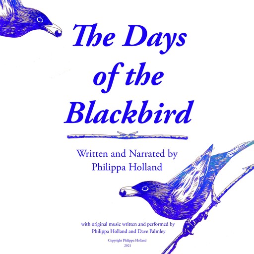 The Days of the Blackbird, Philippa Holland