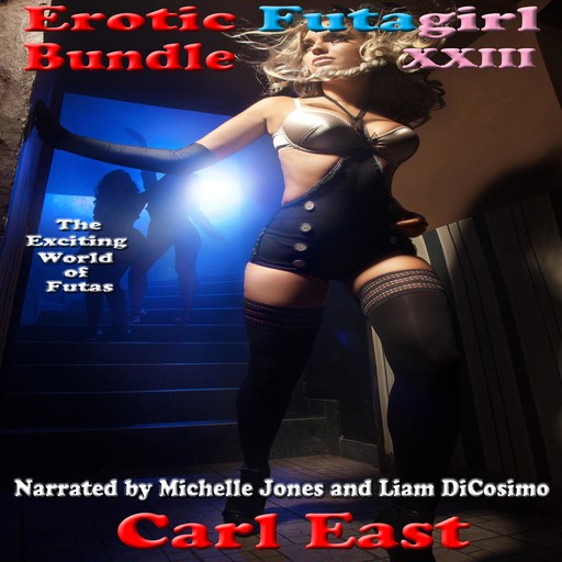 Erotic Futagirl Bundle XXIII, Carl East