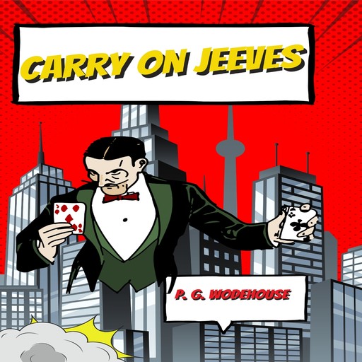 Carry On Jeeves (Unabridged), P. G. Wodehouse