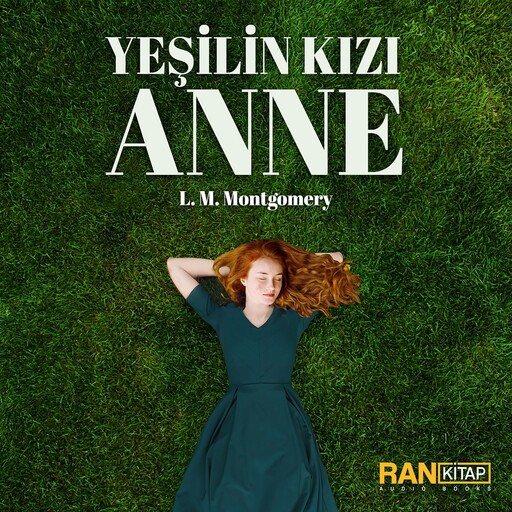 Yeşilin Kızı Anne, Lucy Maud Montgomery