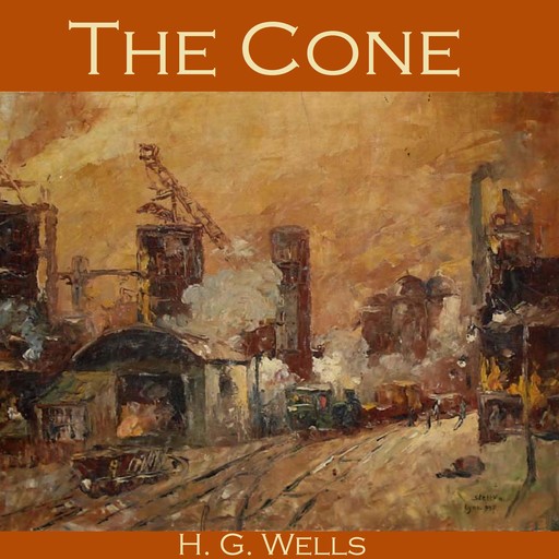 The Cone, Herbert Wells