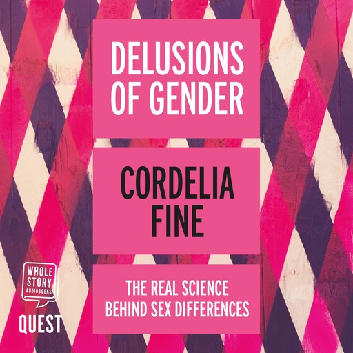 Delusions of Gender, Cordelia Fine