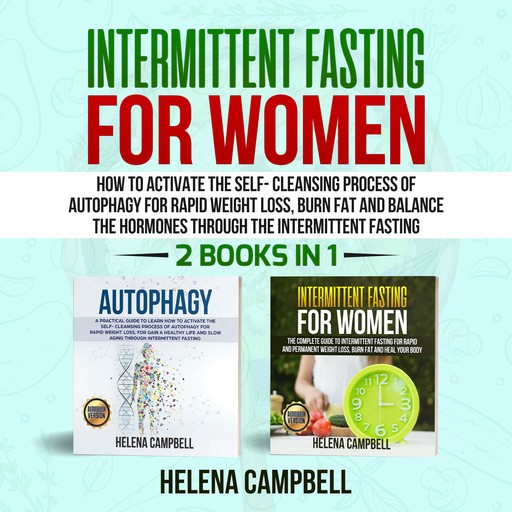Intermittent Fasting for Women (2 books in 1), Helena Campbell