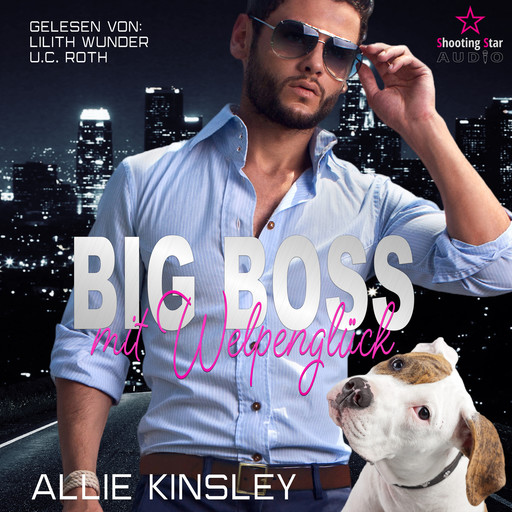 Big Boss mit Welpenglück - Shelter Love, Band 1 (ungekürzt), Allie Kinsley