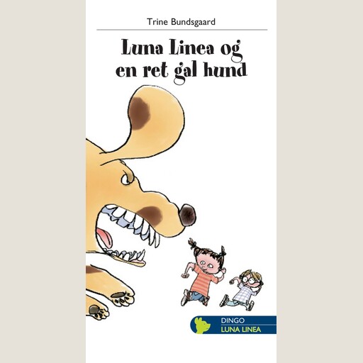 Luna Linea og en ret gal hund, Trine Bundsgaard