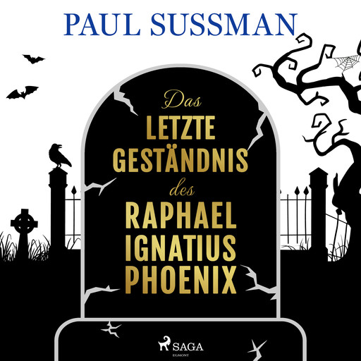 Das letzte Geständnis des Raphael Ignatius Phoenix, Paul Sussman