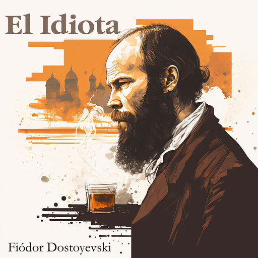 El Idiota, Fiódor Dostoyevski