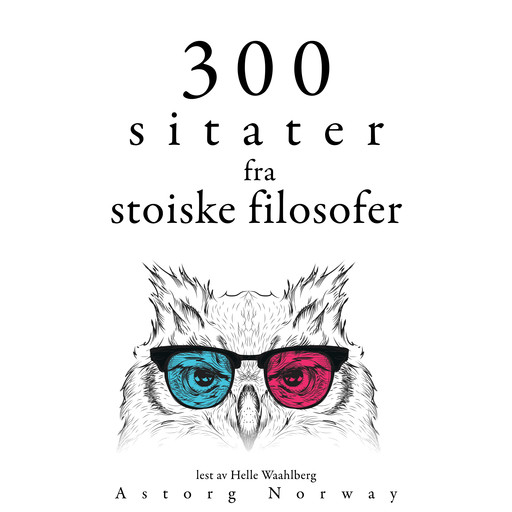 300 sitater fra stoiske filosofer, Sénèque, Épictète, Marc Aurèle