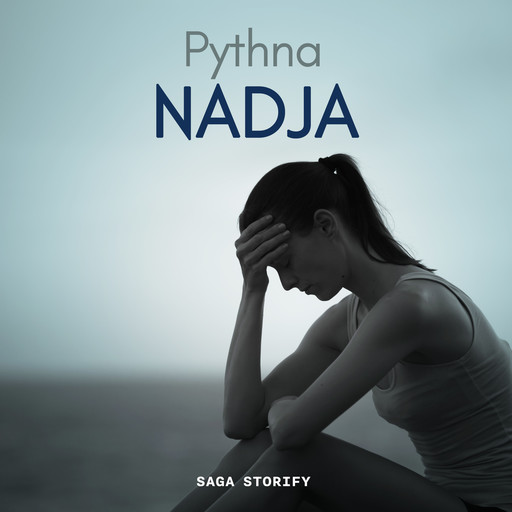 Nadja, Pythna