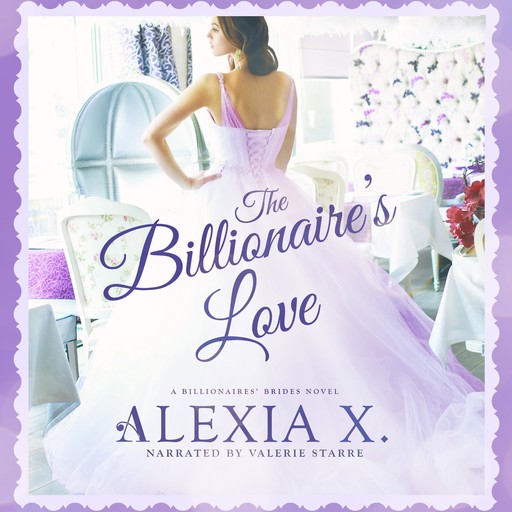 The Billionaire's Love, Alexia X.