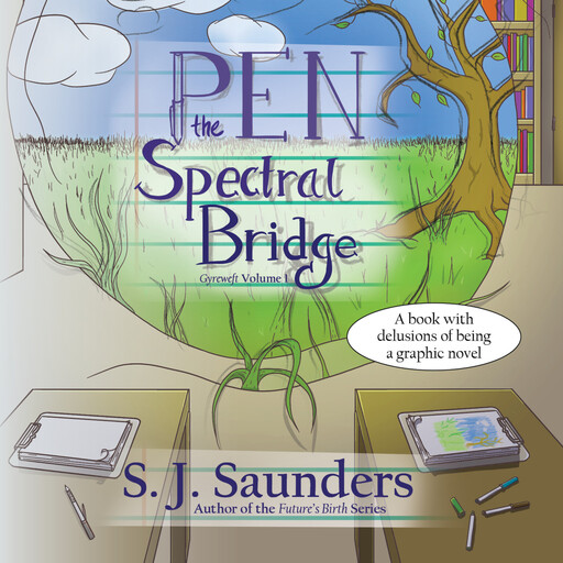 Pen the Spectral Bridge, S.J. Saunders