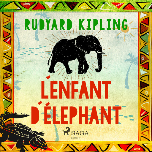 L'Enfant d'élephant, Rudyard Kipling