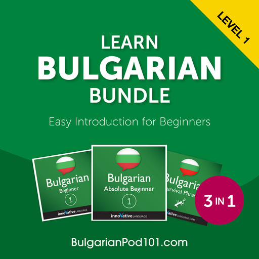 Learn Bulgarian Bundle - Easy Introduction for Beginners, BulgarianPod101.com, Innovative Language Learning LLC