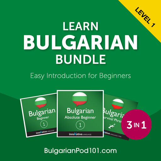 Learn Bulgarian Bundle - Easy Introduction for Beginners (Level 1), Innovative Language Learning, BulgarianPod101.com