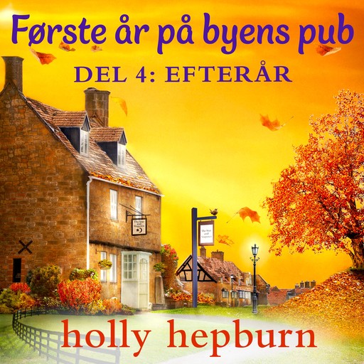 Første år på byens pub 4: Efterår, Holly Hepburn