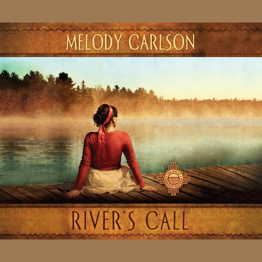 River's Call, Melody Carlson