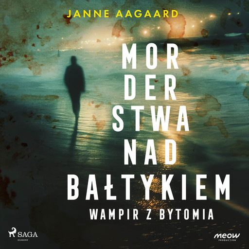 Morderstwa nad Bałtykiem 6: Wampir z Bytomia, Janne Aagaard