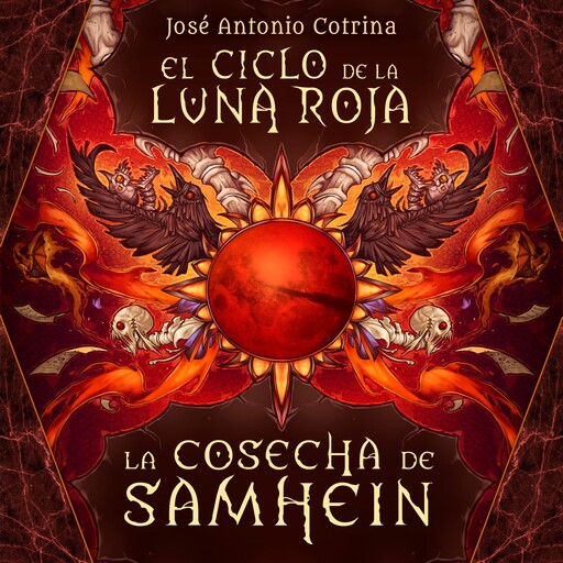 El ciclo de la luna roja 1: La cosecha de Samhein, José Antonio Cotrina