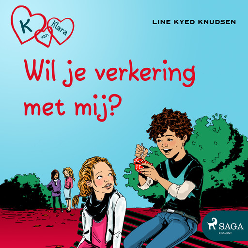 K van Klara 2 - Wil je verkering met mij?, Line Kyed Knudsen
