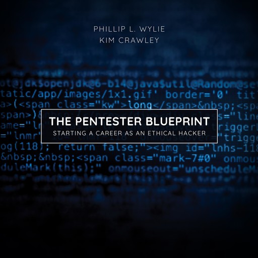 The Pentester BluePrint, Phillip L. Wylie, Kim Crawley