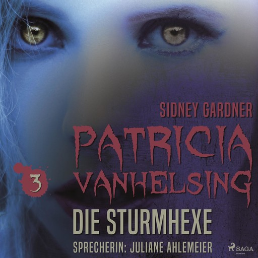 Patricia Vanhelsing, 3: Die Sturmhexe (Ungekürzt), Sidney Gardner