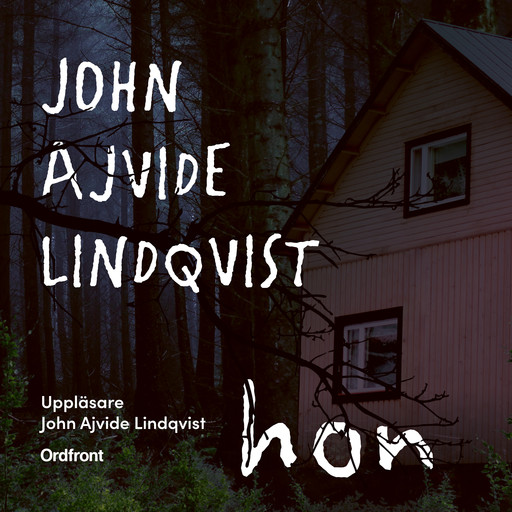Hon, John Ajvide Lindqvist