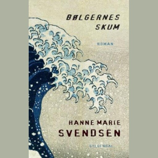 Bølgernes skum, Hanne Marie Svendsen