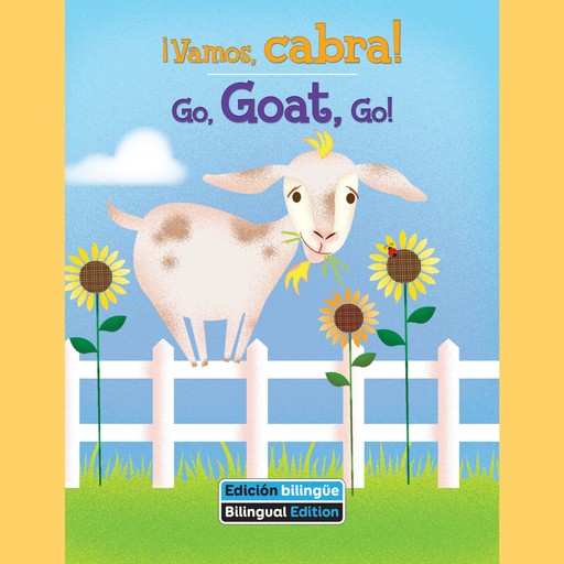 ¡Vamos, cabra! / Go, Goat, Go!, Erin Rose Grobarek
