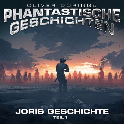 Phantastische Geschichten, Joris Geschichte Teil 1, Oliver Döring
