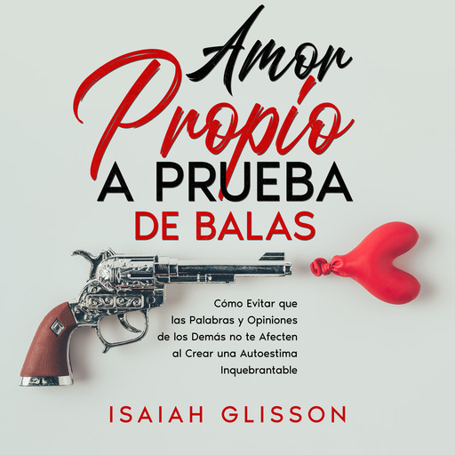 Amor Propio a Prueba de Balas, Isaiah Glisson
