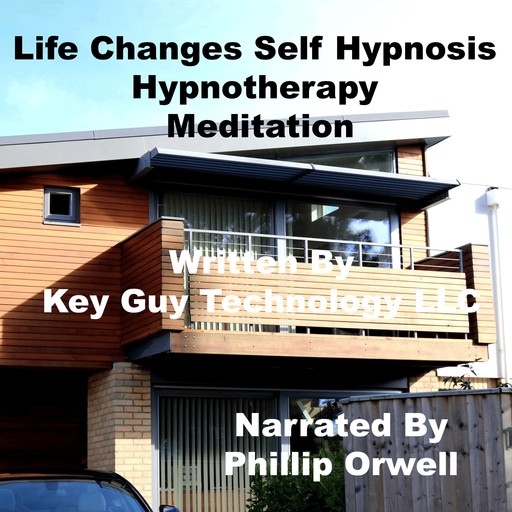 Life Changes Self Hypnosis Hypnotherapy Meditation, Key Guy Technology LLC