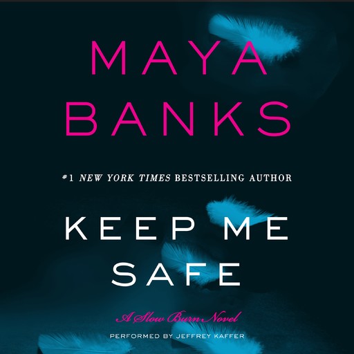 Keep Me Safe, Maya Banks