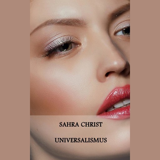 Universalismus, Sahra Christ