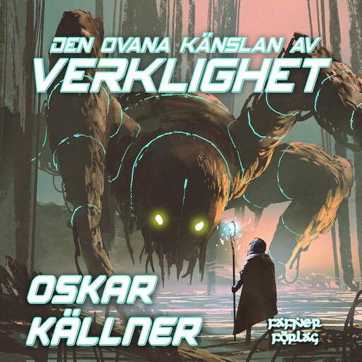 Den ovana känslan av verklighet, Oskar Källner