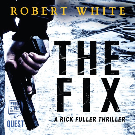 The Fix, Robert White