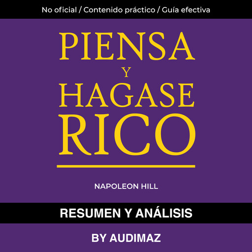 Resumen y Análisis de Piense y Hágase Rico de Napoleon Hill, Audimaz